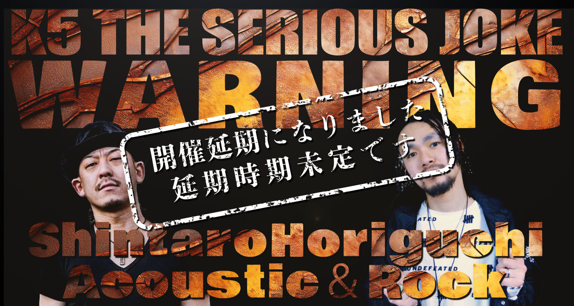 K5 THE SERIOUS JOKE『WARNING』 & 堀口慎太郎『Acoustic＆Rock』W ReleaseLive